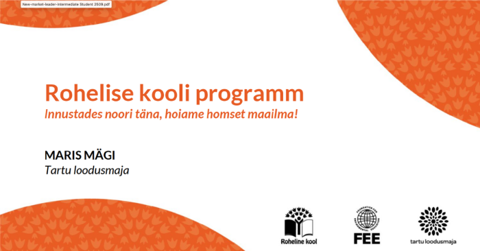 Rohelise kooli programm Innustades noori täna, hoiame homset maailma!