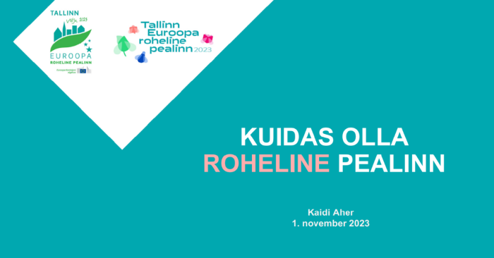 KUIDAS OLLA ROHELINE PEALINN